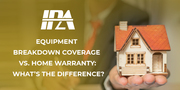 Equipment Breakdown Coverage vs. Home Warranty | Insurance Pro AZ